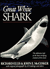 Great White Shark: Richard Ellis John E. McCosker